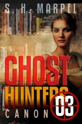 Cover: Ghost Hunters Canon 03 (Ghost Hunter Mystery Parable Anthology) - Living Sensical Press