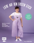 Cover: Liebe auf den ersten Stich - Kleider, Shirts, Jumpsuits und mehr - Edition Michael Fischer / EMF Verlag