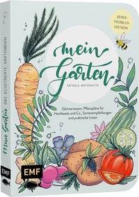 Abbildung von: Mein Garten - Das illustrierte Gartenbuch - Edition Michael Fischer / EMF Verlag