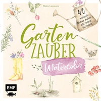 Abbildung von: Gartenzauber - Watercolor - Edition Michael Fischer / EMF Verlag