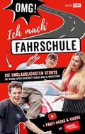 Cover: OMG ich mach' Fahrschule! Die unglaublichsten Storys mit Keanu, Artus Weichert, Denise Mski und mehr Stars - Edition Michael Fischer / EMF Verlag