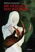 Cover: DIE HEXE AUS DEN W&Auml;LDERN - epubli