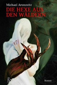 Enlarge image Cover: DIE HEXE AUS DEN WÄLDERN - epubli