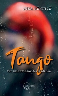 Abbildung von: Tango für mein rothaariges Mädchen - Antium Verlag