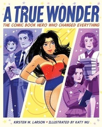 Enlarge image Cover: A True Wonder - Clarion Books