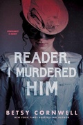 Cover: Reader, I Murdered Him - Clarion Books