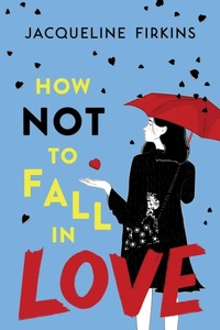 Enlarge image Cover: How Not to Fall in Love - Clarion Books