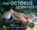 Cover: The Octopus Scientists - Houghton Mifflin Harcourt Publishing Company