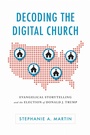 Cover: Decoding the Digital Church - The University of Alabama Press