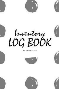 Abbildung von: Inventory Log Book for Business (6x9 Softcover Log Book / Tracker / Planner) - Sheba Blake Publishing