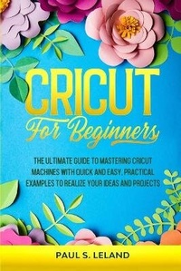 Abbildung von: Cricut for Beginners - Movement Publishing