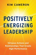 Cover: Positively Energizing Leadership - Berrett-Koehler Publishers