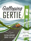Cover: Galloping Gertie - Sasquatch Books