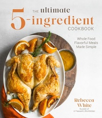 Enlarge image Cover: The Ultimate 5-Ingredient Cookbook - Page Street Publishing Co.
