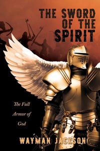 Enlarge image Cover: The Sword of the Spirit - Xulon Press