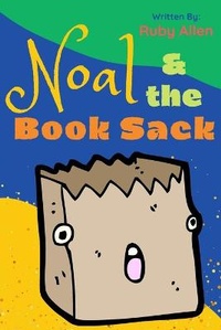 Enlarge image Cover: Noal and the Book Sack - Lulu.com