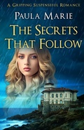 Cover: The Secrets That Follow - Paula Marie Books