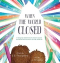 Cover: When the World Closed - Arcus Solutions, LLC