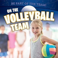 Abbildung von: On the Volleyball Team - PowerKids Press