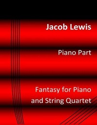 Enlarge image Cover: Fantasy for Piano and String Quartet - Lioness Writing Ltd