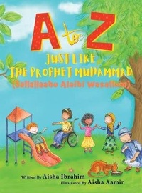 Enlarge image Cover: A to Z Just like The Prophet Muhammad - Umm Abdillah Publishing
