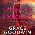 Cover: Surrender to the Cyborgs Lib/E - Ksa Publishing Consultants, Inc