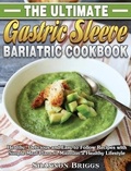 Cover: The Ultimate Gastric Sleeve Bariatric cookbook - Shannon Briggs