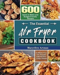 Abbildung von: The Essential Air Fryer Cookbook - Maryellen Artman
