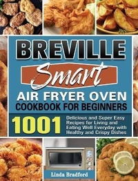 Abbildung von: Breville Smart Air Fryer Oven Cookbook for Beginners - Linda Bradford