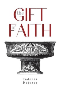 Enlarge image Cover: The Gift of Faith, Fourth Edition - In the Arms of Mary