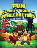 Cover: Fun Activity Book for Minecrafters - Kids Activity Publishing