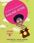 Cover: The Glorious Adventures of Smiling Rose Letter "B" - Mavis Okpako