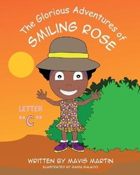 Enlarge image Cover: The Glorious Adventures of Smiling Rose Letter "c" - Mavis Okpako