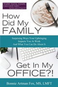 Abbildung von: How Did My Family Get In My Office?! - Conscious Choice, LLC