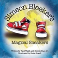 Cover: Simeon Bleeker's Magical Sneakers - Bright Communications LLC