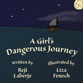 Cover: A Girl's Dangerous Journey - Nico 11 Publishing & Design