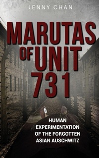 Enlarge image Cover: Marutas of Unit 731 - Pacific Atrocities Education