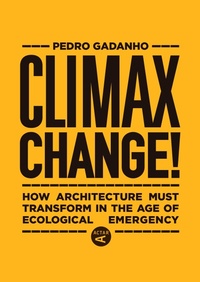 Enlarge image Cover: Climax Change! - Actar Publishers