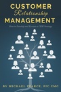 Cover: Customer Relationship Management - Business Expert Press