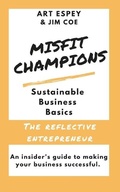 Cover: Misfit Champions Sustainable Business Basics - Owl Publishing, LLC