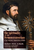 Cover: The Spirituality of the Premonstratensians in the Twelfth and Thirteenth Centuries - Arouca Press