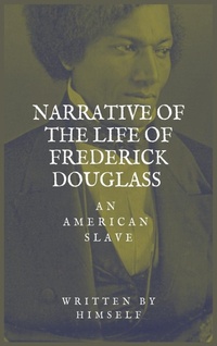 Abbildung von: Narrative of the life of Frederick Douglass, an American Slave - FV Editions
