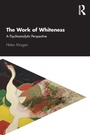 Cover: The Work of Whiteness - Routledge