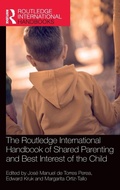 Cover: The Routledge International Handbook of Shared Parenting and Best Interest of the Child - Routledge