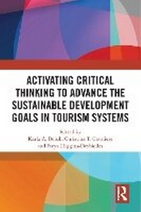 Enlarge image Cover: Activating Critical Thinking to Advance the Sustainable Development Goals in Tourism Systems - Routledge