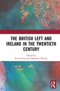 Cover: The British Left and Ireland in the Twentieth Century - Routledge