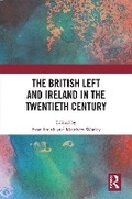 Cover: The British Left and Ireland in the Twentieth Century - Routledge