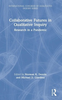 Enlarge image Cover: Collaborative Futures in Qualitative Inquiry - Routledge