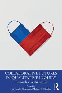 Enlarge image Cover: Collaborative Futures in Qualitative Inquiry - Routledge