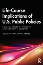 Cover: Life-Course Implications of US Public Policy - Routledge